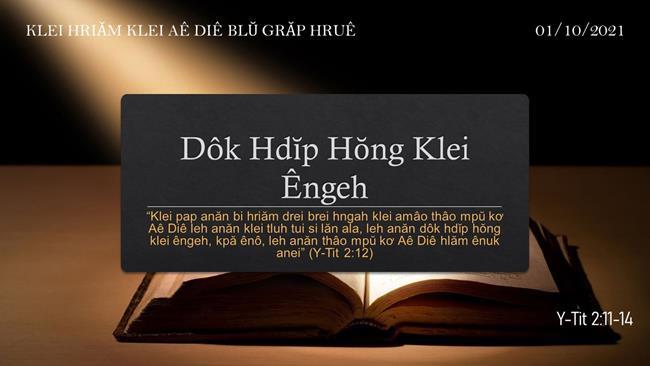 Dôk Hdĭp Hŏng Klei Êngeh – 01/10/2021