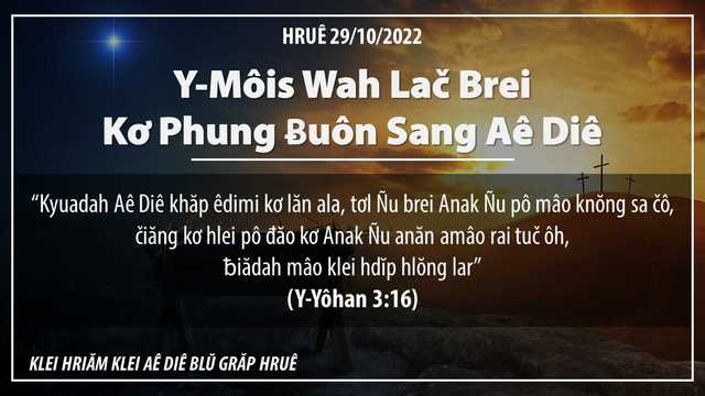 Y‑Môis Wah Lač Brei Kơ Phung Ƀuôn Sang Aê Diê – 29/10/2022