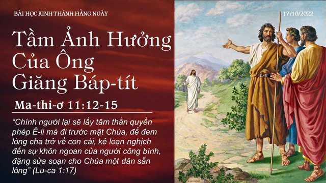 Tầm Ảnh Hưởng Của Ông Giăng Báp-tít – 17/10/2022