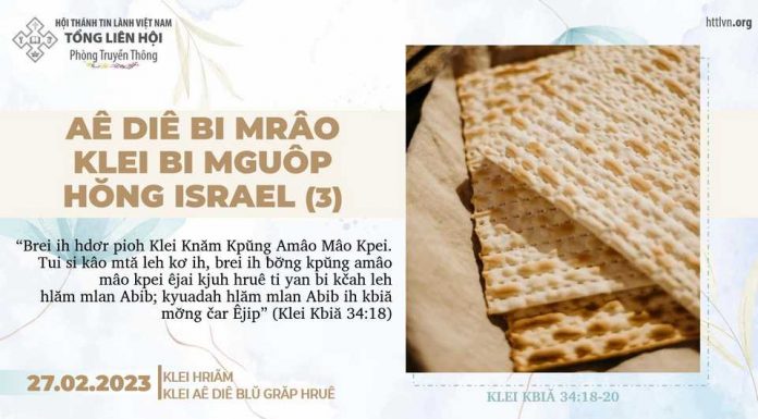 Aê Diê Bi Mrâo Klei Bi Mguôp Hŏng Israel (Kdrêč 3) – 27/2/2023