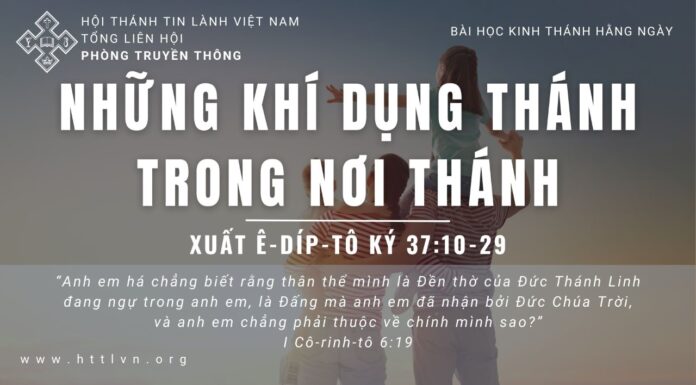 Những Khí Dụng Thánh Trong Nơi Thánh – 30/6/2023