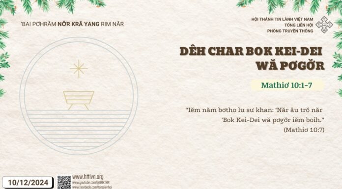 Dêh Char Bok Kei-Dei Wă Pơgơ̆r – 10/12/2024