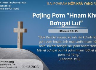 Pơjing Pơm “Hnam Khul Bơngai Lui” – 9/3/2026