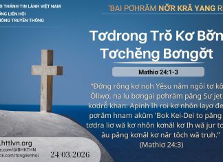 Tơdrong Trŏ Kơ Bơ̆n Tơchĕng Bơngơ̆t – 24/3/2026