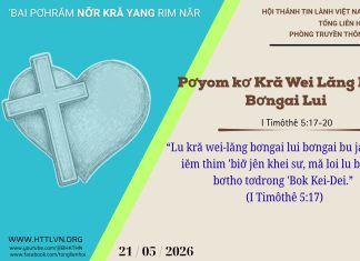 Pơyom kơ Kră Wei Lăng Khul Bơngai Lui – 21/5/2026