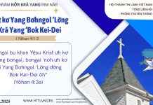 Băt kơ Yang Bơhngol ‘Lơ̆ng Kră Yang ‘Bok Kei-Dei – 3/6/2026