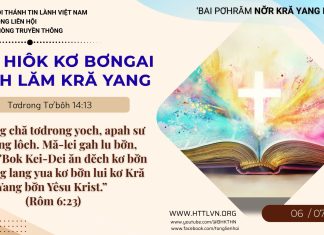 Pŭn Hiôk Kơ Bơngai Lôch Lăm Kră Yang – 6/7/2026
