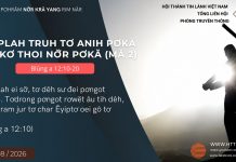 Kơplah Truh Tơ Anih Pơkă Ưh Kơ Thoi Nơ̆r Pơkă (Mă 2) – 22/8/2026